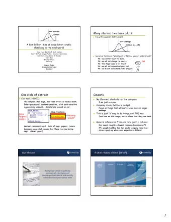 Many stories, two basic plots.  common  Fun with Gaussian distributions:  average  A few billion