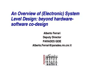 An Overview of (Electronic) System  An Overview of (Electronic) System  Level Design: beyond