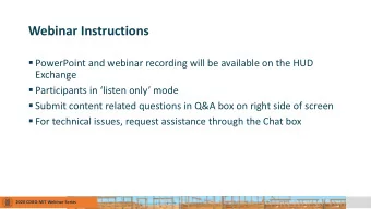 Webinar Instructions  PowerPoint and webinar recording will be available on the HUD  Exchange