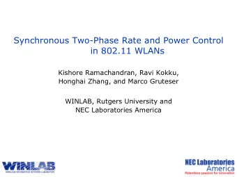 Synchronous Two-Phase Rate and Power Control  in 802.11 WLANs  Kishore Ramachandran, Ravi Kokku,