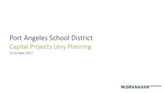 Port Angeles School District  Capital Projects Levy Planning  12 October 2017  Introductions