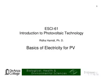 Basics of Electricity for PV  2  Electrons   Matter is made of atoms   An atom is made of a