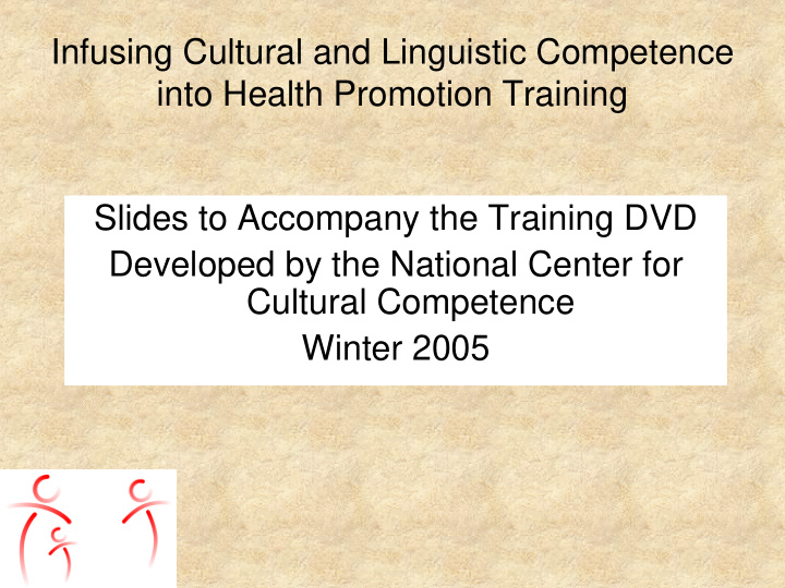 infusing cultural and linguistic competence into health