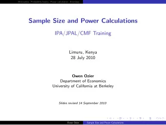 Sample Size and Power Calculations  IPA/JPAL/CMF Training  Limuru, Kenya  28 July 2010  Owen Ozier