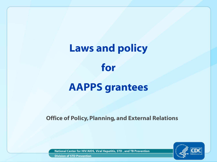 laws and policy for aapps grantees
