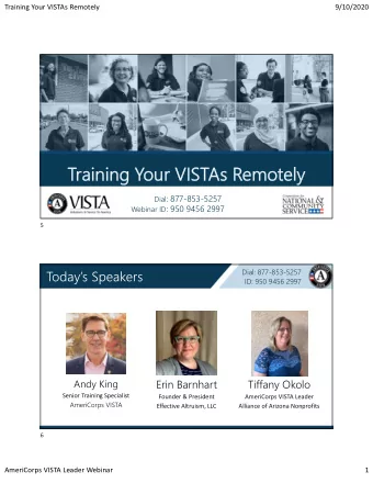 Training Y  aining Your VIST  ur VISTAs R  As Remot  motely  ly Dial : 877-853-5257 Webinar ID :