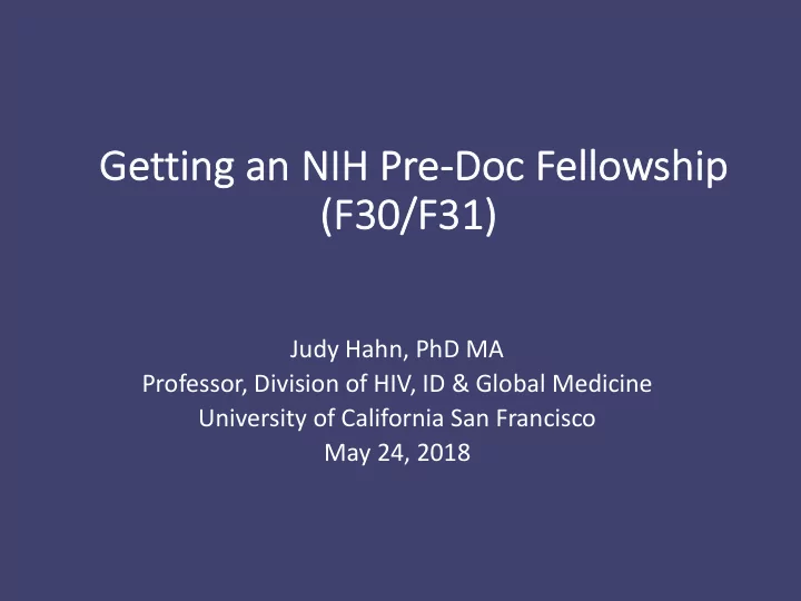 ge getting ng an n nih pre do doc f fel ellowship f3 f30