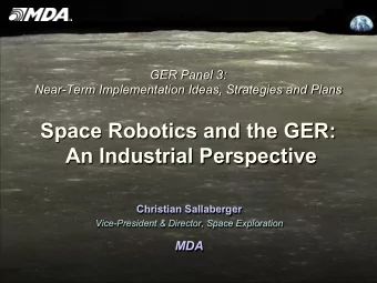 Space Robotics and the GER: An Industrial Perspective  Christian Sallaberger  Vice-President &amp;