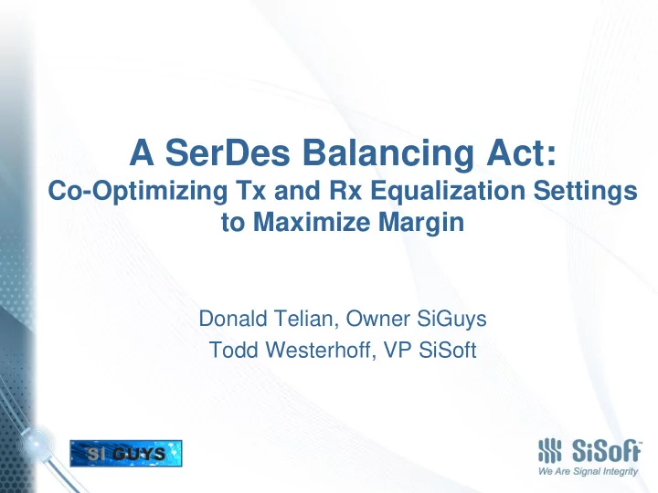 a serdes balancing act