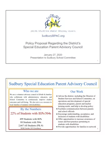 Sudbury Special Education Parent Advisory Council  Who we are  Our Work  We are a volunteer