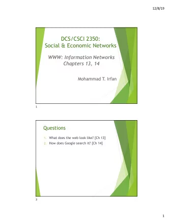 DCS/CSCI 2350:  Social &amp; Economic Networks  WWW: Information Networks  Chapters 13, 14