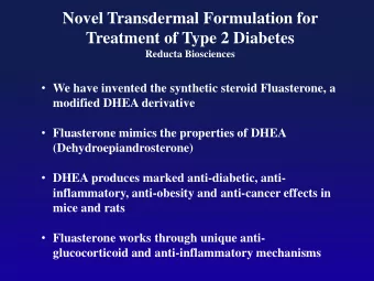 Novel Transdermal Formulation for Treatment of Type 2 Diabetes Reducta Biosciences  We have