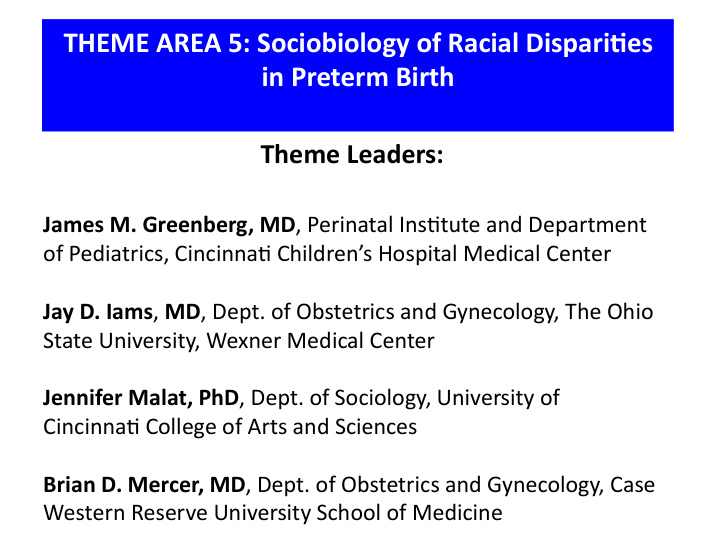 theme area 5 sociobiology of racial dispari8es in preterm