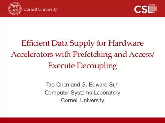 Efficient Data Supply for Hardware  Accelerators with Prefetching and Access/  Execute Decoupling
