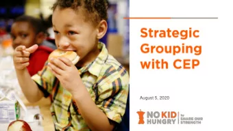 August 5, 2020  Community Eligibility  Provision (CEP) Basics  Demo of Meals Count,  new CEP