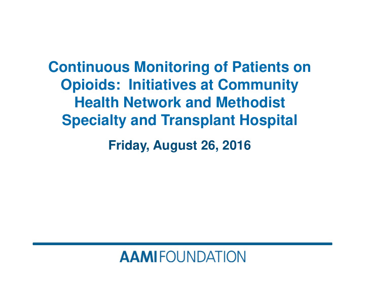 continuous monitoring of patients on opioids initiatives