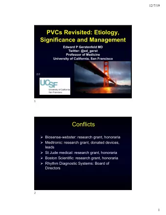 PVCs Revisited: Etiology,  Significance and Management  Edward P Gerstenfeld MD  Twitter: @ed_gerst