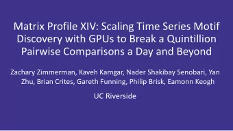 Matrix Profile XIV: Scaling Time Series Motif  Discovery with GPUs to Break a Quintillion  Pairwise