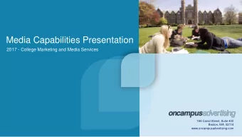 Media Capabilities Presentation  2017 - College Marketing and Media Services  164 Canal Street,