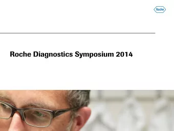 Roche Diagnostics Symposium 2014  Current developm ents and challenges in the diagnosis  and m