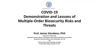 COVID-19  Demonstration and Lessons of  Multiple-Order Biosecurity Risks and  Threats  Prof. James