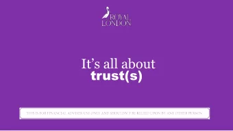 Its all about  trust(s)  Its all about trust(s)  Housekeeping  We want you to have a great