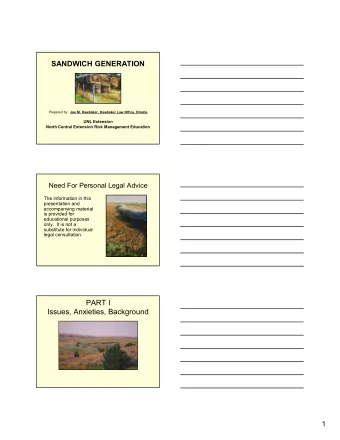 SANDWICH GENERATION Prepared by: Joe M. Hawbaker, Hawbaker Law Office, Omaha  UNL Extension  North