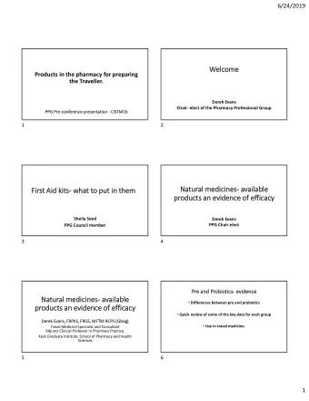 Welcome  We Products in the pharmacy for preparing the Traveller. Derek Evans Chair  elect of