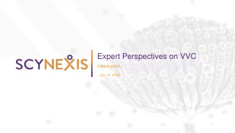 Expert Perspectives on VVC  Introduction  July 14, 2020  1 Ibrexafungerp ( ibrexa  or