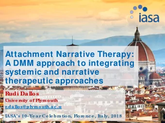 Attachment Narrative Therapy:  A DMM approach to integrating  systemic and narrative  therapeutic
