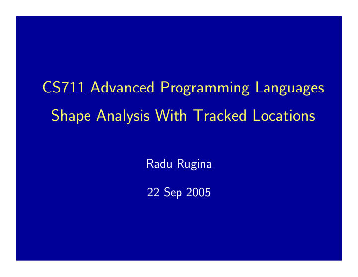 cs711 advanced programming languages shape analysis with