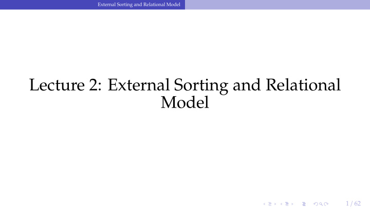 lecture 2 external sorting and relational model