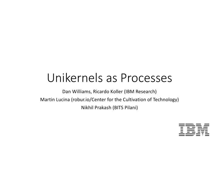 unikernels as processes