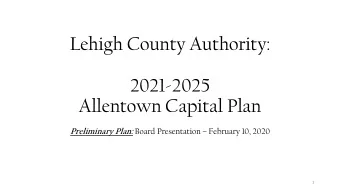 Allentown Capital Plan Preliminary Plan: Board Presentation  February 10, 2020  1  Capital Plan