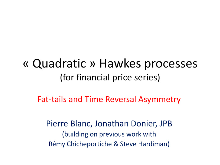 quadratic hawkes processes