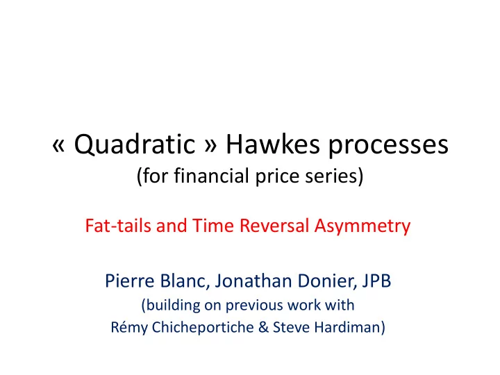 quadratic hawkes processes