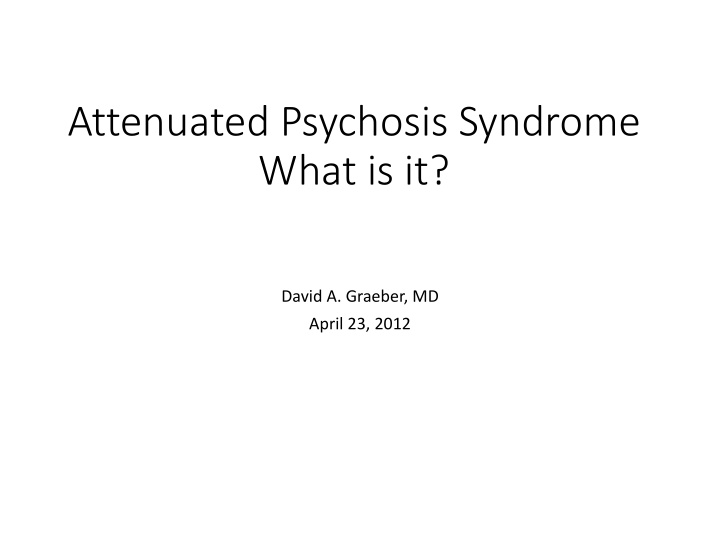 attenuated psychosis syndrome what is it