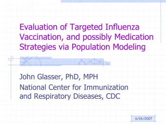 Evaluation of Targeted Influenza  Vaccination, and possibly Medication  Strategies via Population