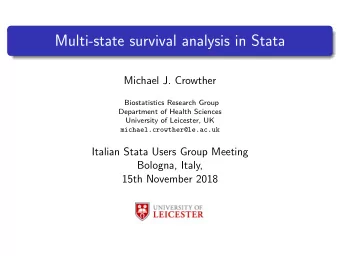 Multi-state survival analysis in Stata  Michael J. Crowther  Biostatistics Research Group