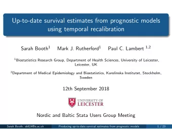 Up-to-date survival estimates from prognostic models  using temporal recalibration Sarah Booth 1