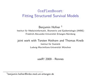 CoxFlexBoost :  Fitting Structured Survival Models Benjamin Hofner 1  Institut f  ur