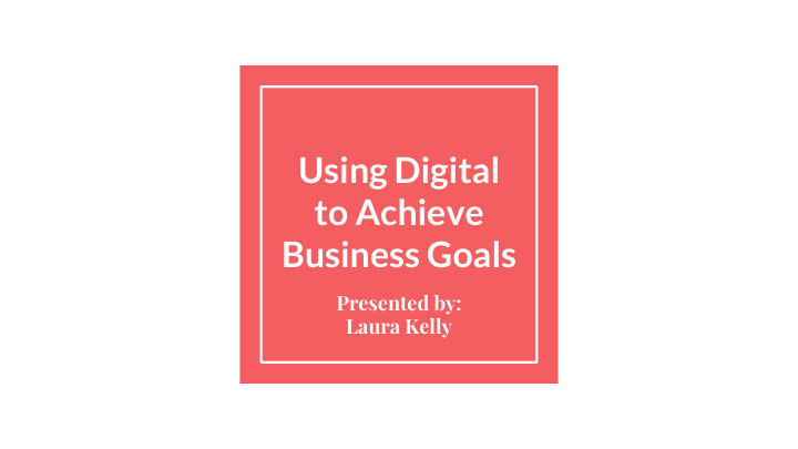 using digital to achieve business goals