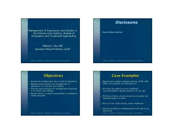 Disclosures  Management of Depression and Anxiety in  I have nothing to disclose  the Primary Care