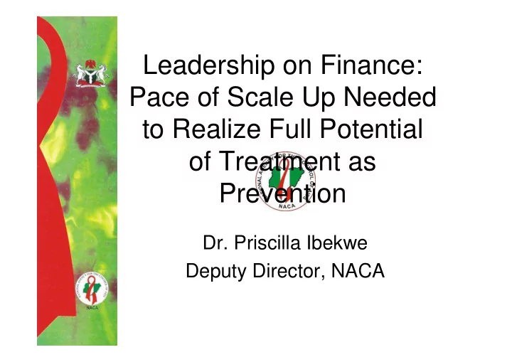 leadership on finance pace of scale up needed to realize
