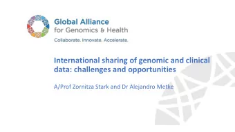 data: challenges and opportunities  A/Prof Zornitza Stark and Dr Alejandro Metke  First human