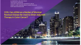 CON: C  Can ctDNA as  as a  a Mar  arker o  of  f Minimal  Residua  dual D  Disea  ease  e Be Used