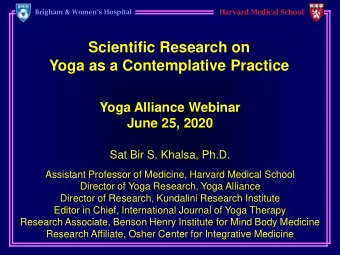 Scientific Research on  Yoga as a Contemplative Practice  Yoga Alliance Webinar  June 25, 2020  Sat