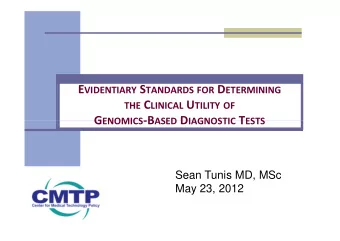 High Hopes for CER  Better information about the costs and benefits of  different treatment