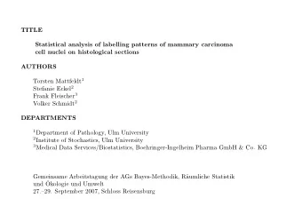 TITLE  Statistical analysis of labelling patterns of mammary carcinoma  cell nuclei on histological