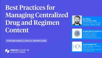 Best Practices for Managing  Centralized Drug and  Regimen Content  Streamlining Clinical Workflows